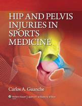 Hip And Pelvis Anjuries In Sports Medicine - LIPPINCOTT WILLIAMS & WILKINS