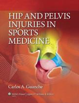 Hip And Pelvis Anjuries In Sports Medicine - LIPPINCOTT WILLIAMS & WILKINS