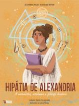 Hipatia de alexandria: a matematica, astronoma e f - INVERSO