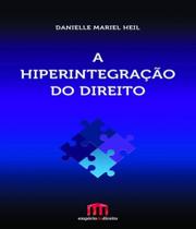 Hiperintegracao do Direito, a