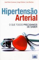Hipertensão Arterial-O Que Todos Precisamos Saber