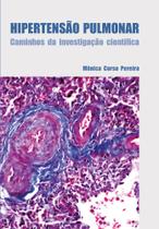 Hipertensão Pulmonar - Caminhos Da Investigação Científica - UNICAMP EDITORA