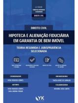 Hipoteca e alienação fiduciária em garantia de bem imóvel - 2026 Hipoteca e alienação fiduciária em garantia de bem imóvel - 2026