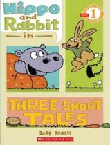 Hippo And Rabbit In Three Short Tales - Level 1 - SCHOLASTIC