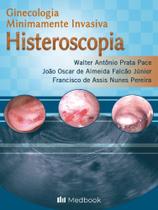 Histeroscopia: ginecologia minimamente invasiva - MEDBOOK ED Histeroscopia: ginecologia minimamente invasiva - MEDBOOK ED