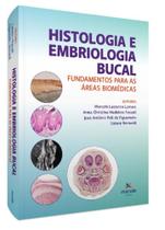 Histologia e Embriologia Bucal -- Fundamentos Para As Áreas Biomédicas - MANOLE