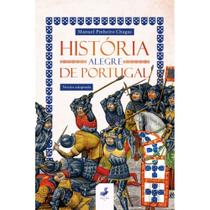 História alegre de Portugal ( Manuel Pinheiro Chagas )