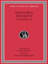 Historia augusta - volume iii - LOEB CLASSICAL LIBRARY