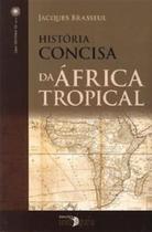 História Concisa da África Tropical - Texto & Grafia História Concisa da África Tropical - Texto & Grafia