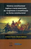História constitucional inglesa e norte-americana: do surgimento à estabilização da forma constitucional - UNB História constitucional inglesa e norte-americana: do surgimento à estabilização da forma constitucional - UNB