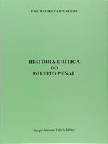 Historia critica do direito penal - SERGIO ANTONIO FABRIS EDITOR - SAFE Historia critica do direito penal - SERGIO ANTONIO FABRIS EDITOR - SAFE