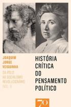 História crítica do pensamento político da polis ao socialismo revolucionário - EDICOES 70 (ALMEDINA)