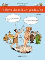 História da Arte em Quadrinhos: da Pré-História... Ao Renascimento