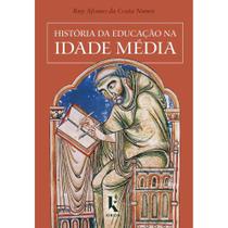 História da Educação na Idade Média (Ruy Afonso da Costa Nunes) - Kírion