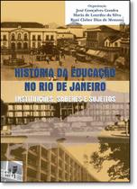 História da Educação no Rio de Janeiro: Instituições, Saberes e Sujeitos