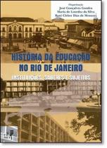 História da Educação no Rio de Janeiro: Instituições, Saberes e Sujeitos