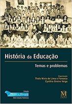 História da Educação: Temas e Problemas