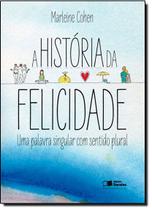 Historia Da Felicidade, A Uma Palavra Singular Com Sentido Plural - SARAIVA