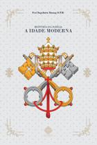 História da Igreja - A Idade Moderna