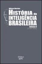 Historia da inteligencia brasileira (1794-1855) - vol.2 Historia da inteligencia brasileira (1794-1855) - vol.2