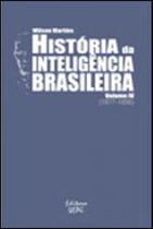 Historia da inteligencia brasileira (1877-1896) - vol.4 Historia da inteligencia brasileira (1877-1896) - vol.4