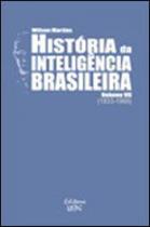 Historia da inteligencia brasileira (1933-1960) - vol.7 - UEPG - UNIVERSIDADE ESTADUAL DE PONTA GROSSA