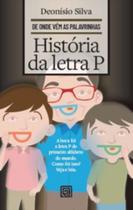 História da letra P História da letra P