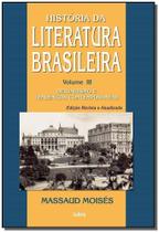 História da Literatura Brasileira - Vol. 3 - CULTRIX