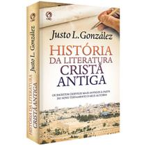 História da Literatura Cristã Antiga - Editora Cpad