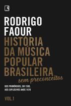 História Da Música Popular Brasileira: Sem Preconceitos (Vol. 1)