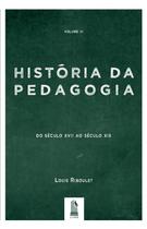 História Da Pedagogia - Vol. 3 - Liceu - ECCLESIAE