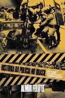 Historia Da Policia No Brasil - AUTONOMIA LITERARIA