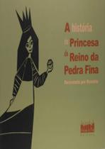 Historia Da Princesa Do Reino Da Pedra Fina Vol. 2, A