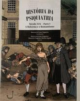 Historia da Psiquiatria Parte I Historia da Psiquiatria Parte I
