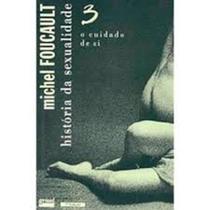 História da Sexualidade Vol 3 - o Cuidado de Si Michel Foucault