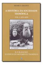 História da Sociedade Teosófica, A - Vol. 1 História da Sociedade Teosófica, A - Vol. 1