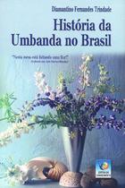 História Da Umbanda No Brasil: Vol. 1 - Conhecimento