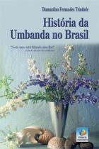 História da umbanda no brasil - vol. 1