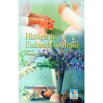 História da Umbanda no Brasil: Vol. 10