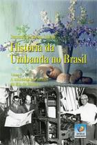 História da umbanda no brasil - vol. 2 História da umbanda no brasil - vol. 2