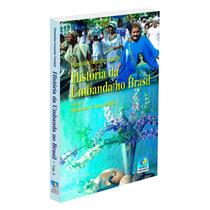 História Da Umbanda No Brasil - Vol. 3 - EDITORA DO CONHECIMENTO História Da Umbanda No Brasil - Vol. 3 - EDITORA DO CONHECIMENTO