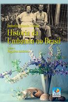 História da umbanda no brasil - vol. 4