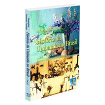 História da Umbanda no Brasil - Vol. 6 (nova edição) - EDITORA DO CONHECIMENTO