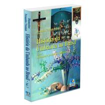 História da Umbanda no Brasil - Vol. 7 - Nova Edição - EDITORA DO CONHECIMENTO História da Umbanda no Brasil - Vol. 7 - Nova Edição - EDITORA DO CONHECIMENTO