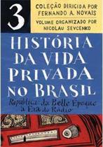 História da Vida Privada no Brasil - Vol. 03 - Edição de Bolso
