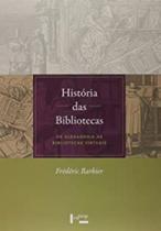 História das Bibliotecas: de Alexandria às Bibliotecas Virtuais História das Bibliotecas: de Alexandria às Bibliotecas Virtuais