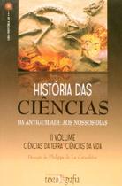 História das Ciências da Antiguidade aos Nossos Dias Vol. 2: Ciências da Terra e Ciências da Vida
