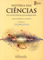 História das Ciências: Vol. 2 da Antiguidade aos Nossos Dias: Física e Química - Texto & Grafia