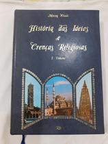 História das Crenças e das Ideias Religiosas Volume 1, 2 e 3