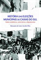 História das Eleições Municipais de Caxias do Sul